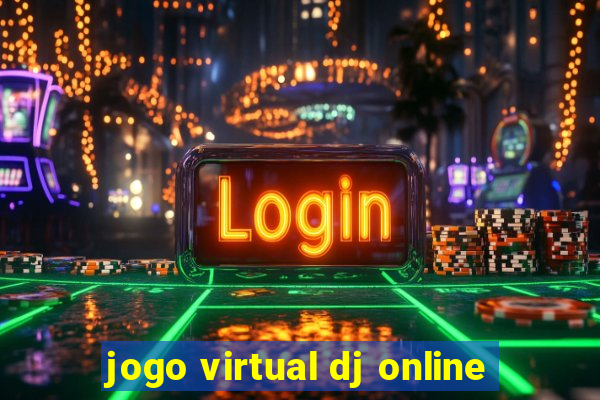 jogo virtual dj online